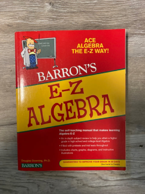 Barron's E-Z Algebra by Douglas Downing