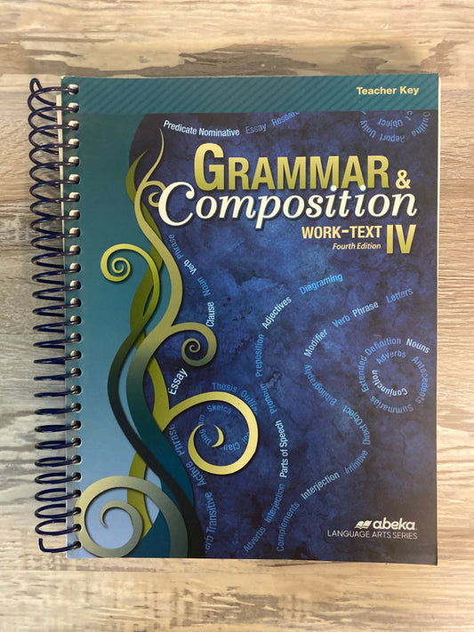 Abeka Grammar & Composition IV Worktext Teacher Key 4th Ed.