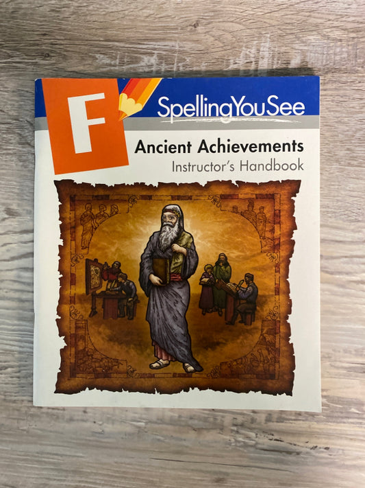 Spelling You See F: Ancient Achievements Instructor's Handbook