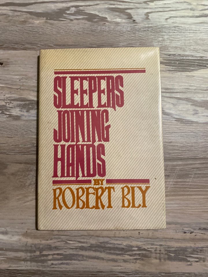 Sleepers Joining Hands by Robert Bly