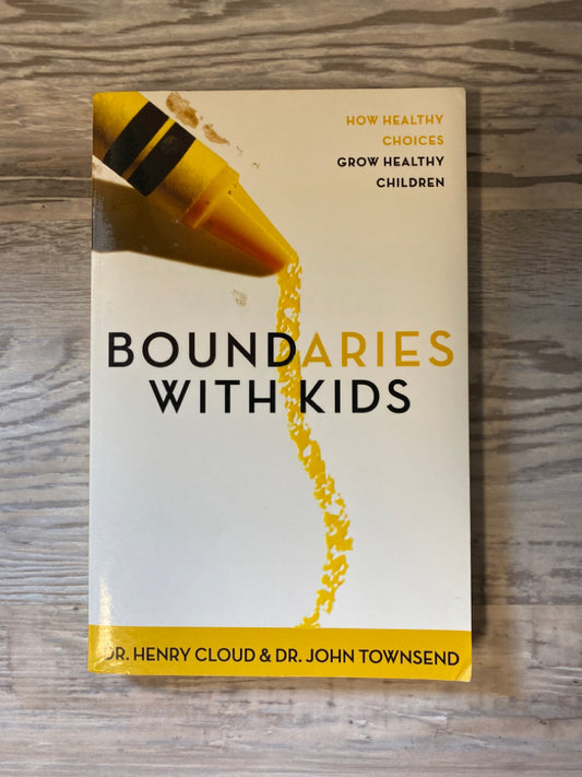 Boundaries with Kids by Dr. Henry Cloud