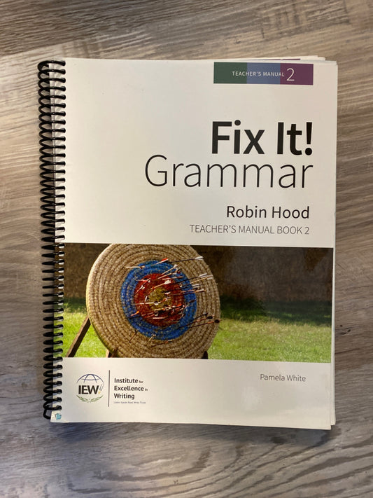 IEW Fix-It! Grammar Curriculum Teacher's Manual 2