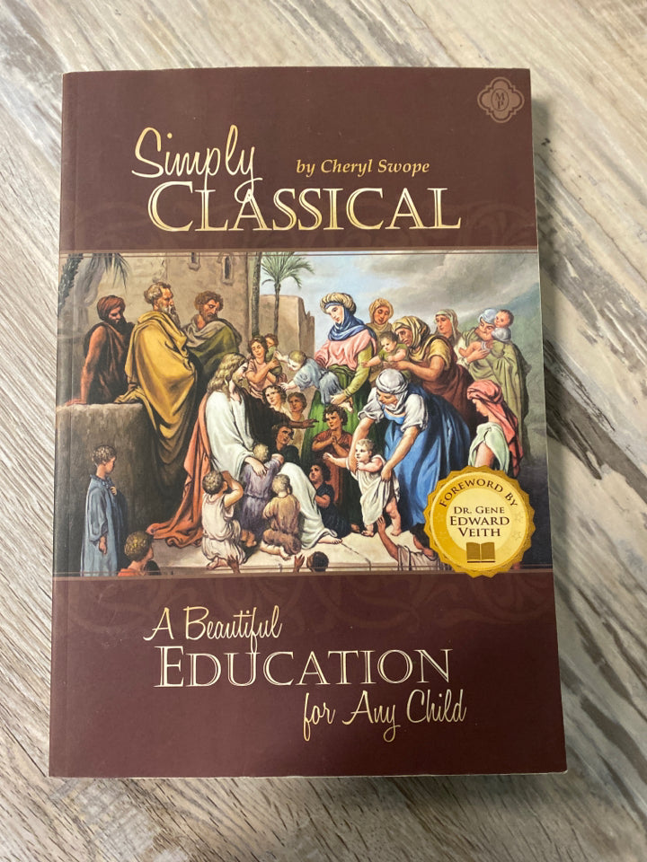 Simply Classical: A Beautiful Education for Any Child