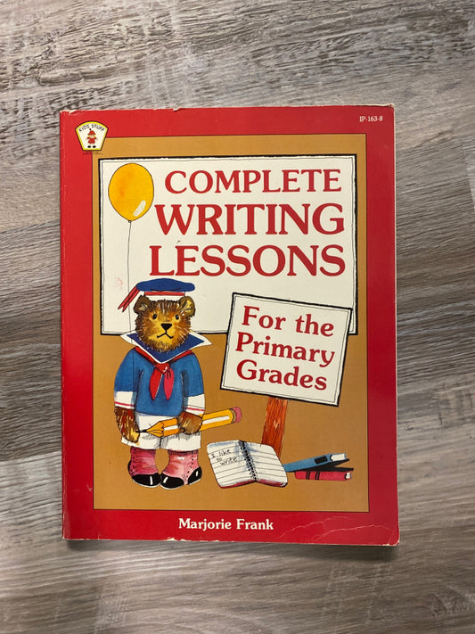 Complete Writing Lessons for the Primary Grades