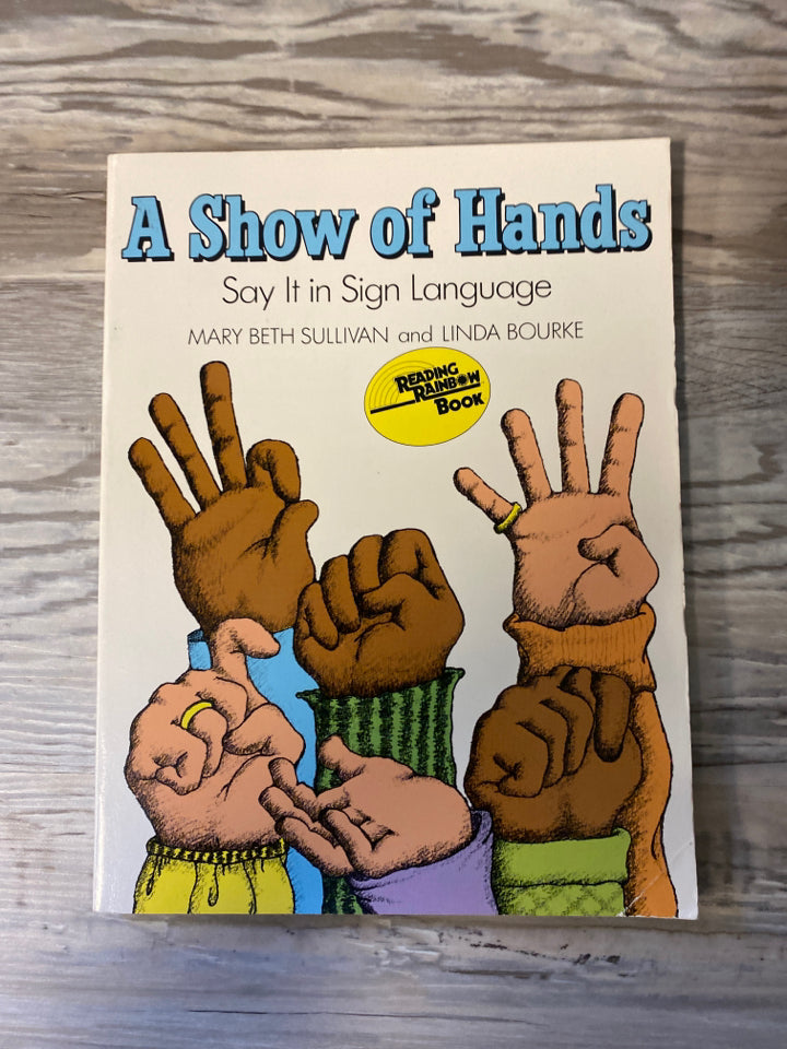 A Show of Hands: Say It In Sign Language