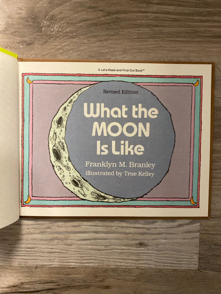 What the Moon is Like by Franklin M. Branley