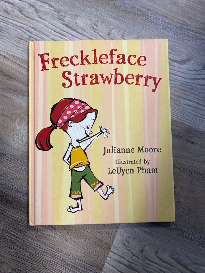 Freckleface Strawberry by Julienne Moore