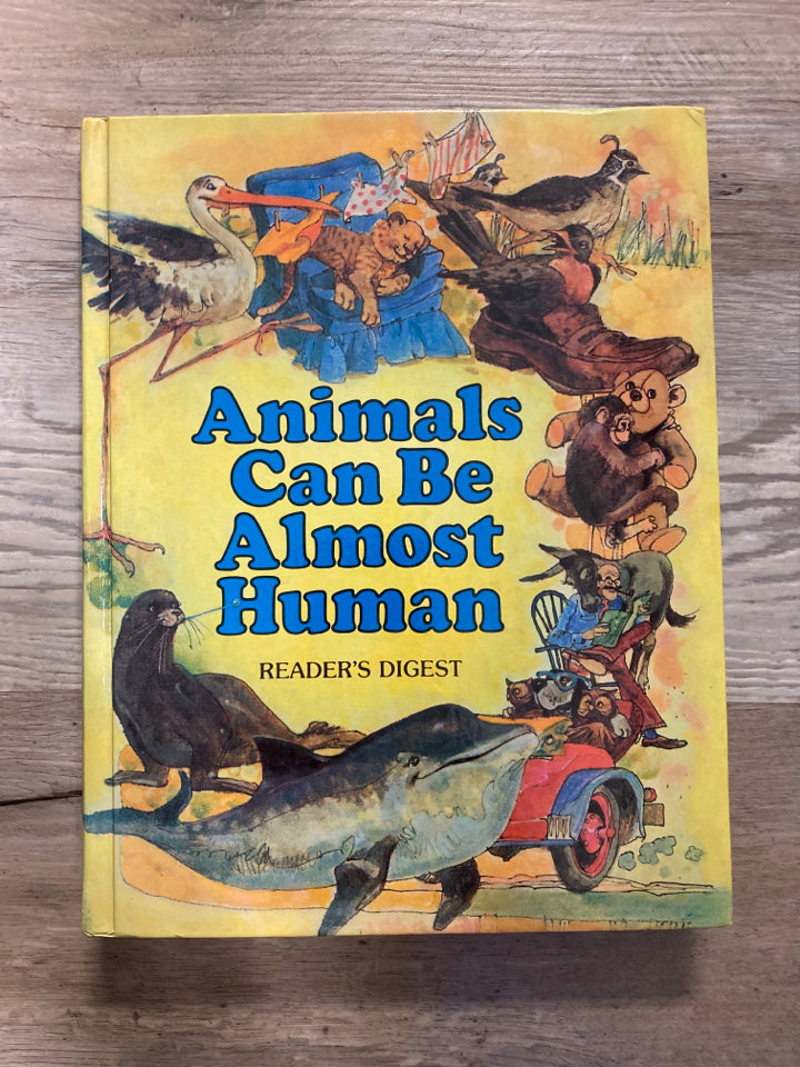 Animals Can Be Almost Human  by Reader's Digest