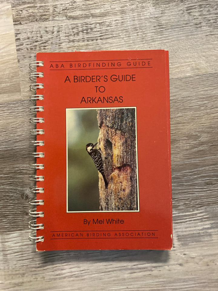 A Birder's Guide to Arkansas by Mel White