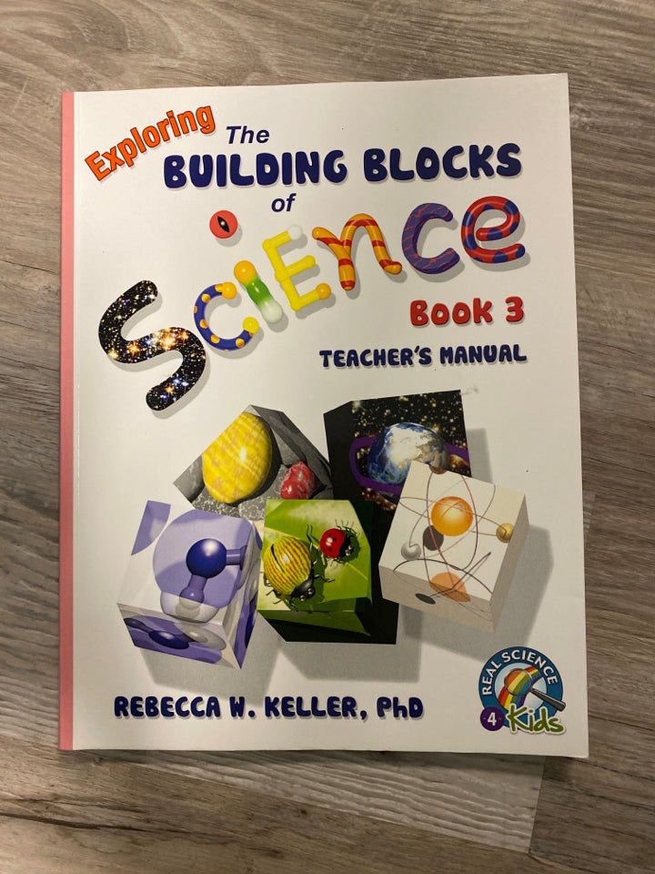 Exploring the Building Blocks of Science Book 3, Teacher's Manual