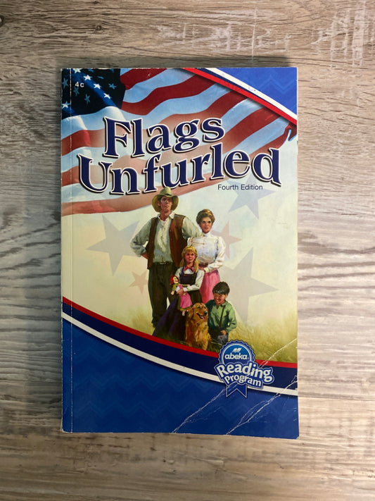Abeka Reader Flags Unfurled 4th Ed., 4c