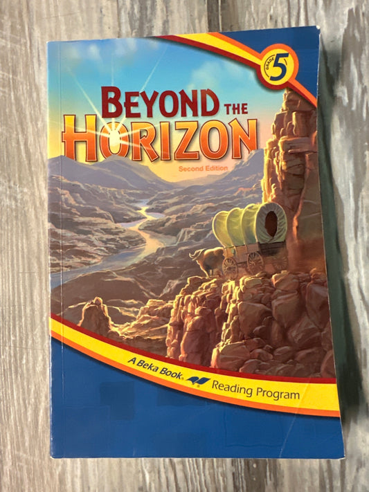 Abeka Reader Beyond The Horizon 2nd Ed. 5a