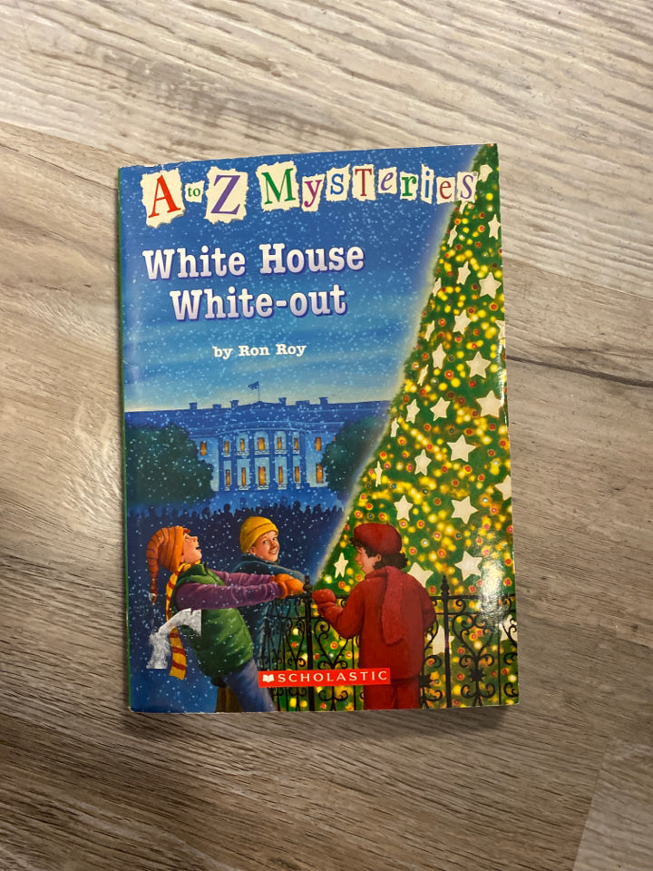 A to Z Mysteries, White House White-Out  by Ron Roy
