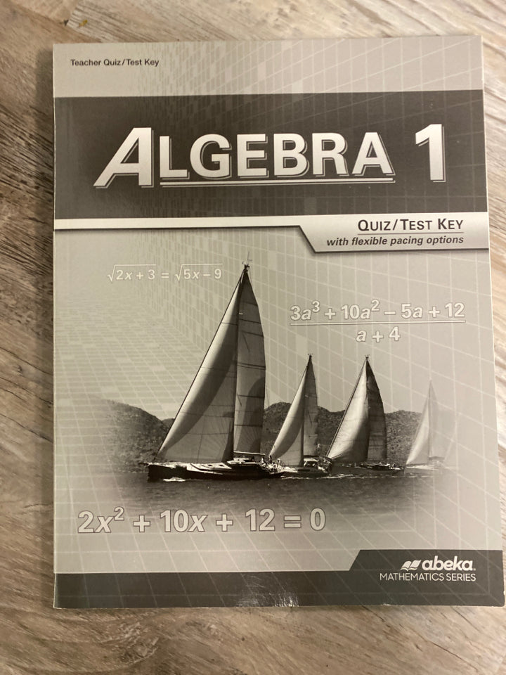 Abeka Algebra 1 Teacher Quizzes/Test Key
