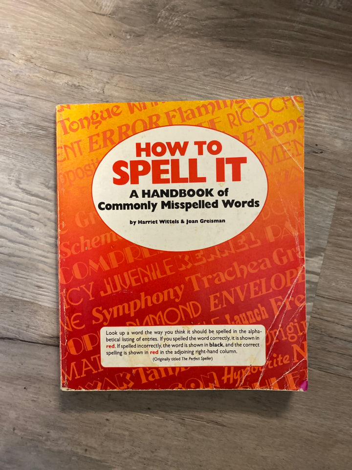 How to Spell It, A Handbook of Common Misspelled Words