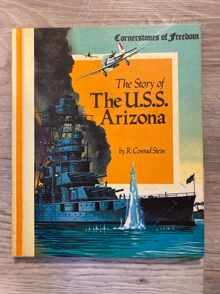 Cornerstones of Freedom: The Story of The U.S.S. Arizona