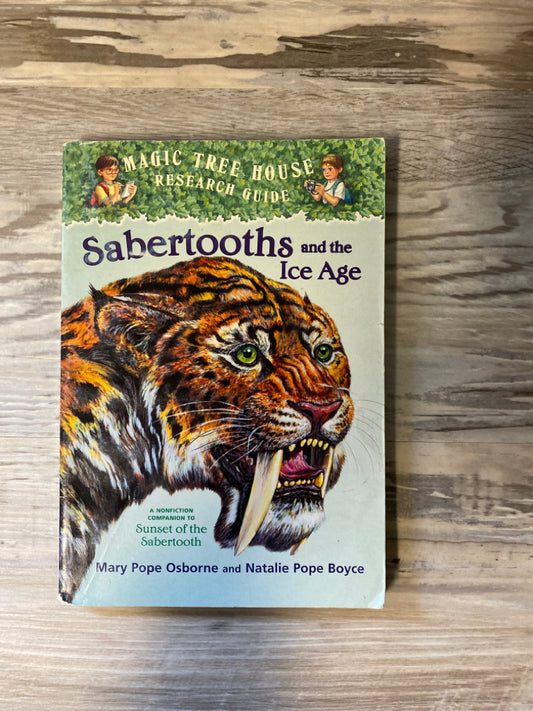 Magic Tree House Research Guide, Sabertooths and the Ice Age