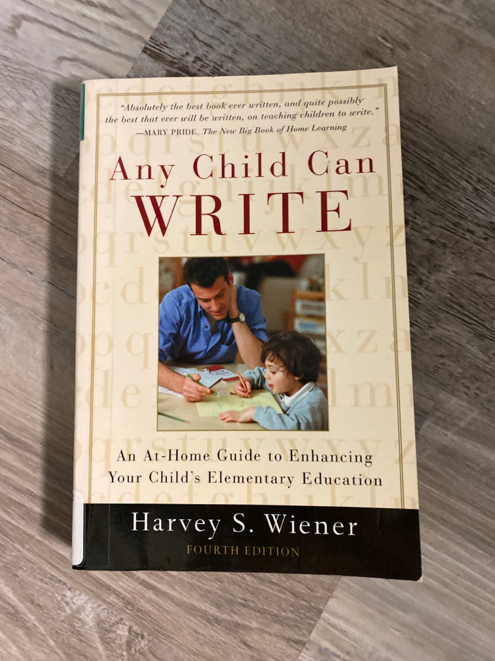 Any Child Can Write by Harvey S. Wiener
