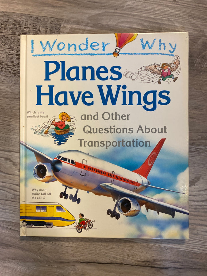 I Wonder Why: Planes Have Wings