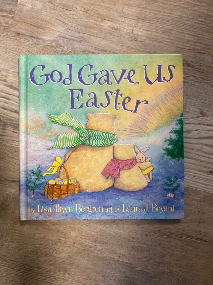 God Gave Us Easter by Lisa Tawn Bergren