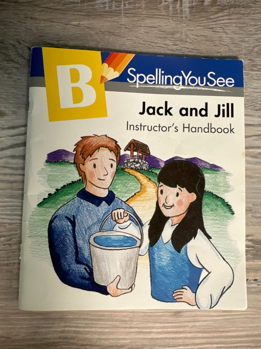 Spelling You See B Instructor's Handbook, Jack and Jill