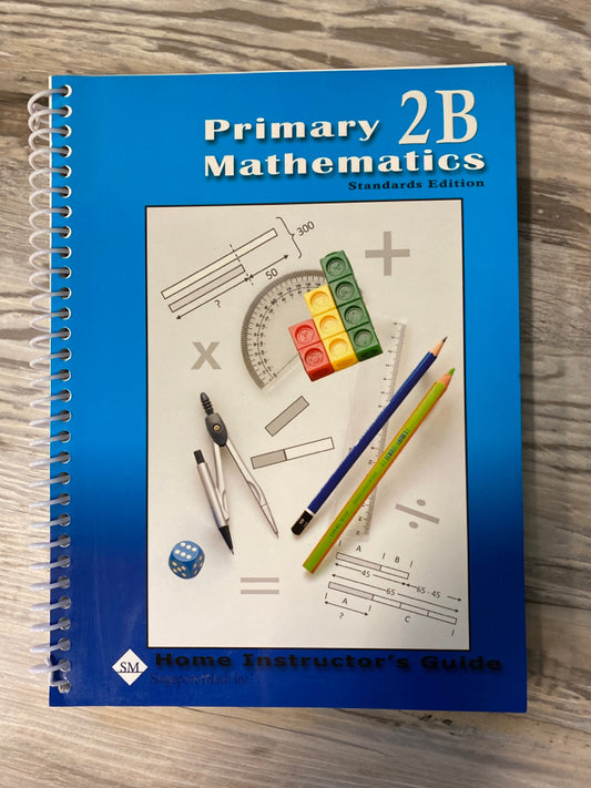 Primary Mathematics Home Instructor Guide 2B
