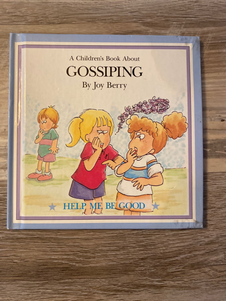 Help Me Be Good: A Children's Book About Gossiping