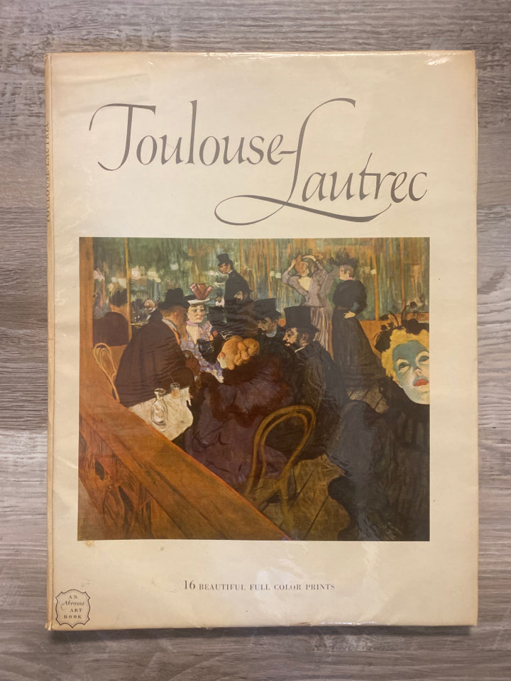 Toulouse Lautrec: An Abrams Art Book