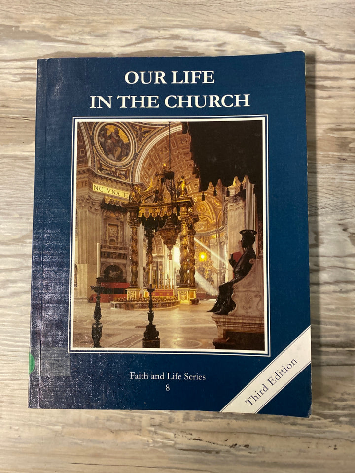 Faith and Life Series, Our Life in the Church # 8 Student Text 3rd Ed.