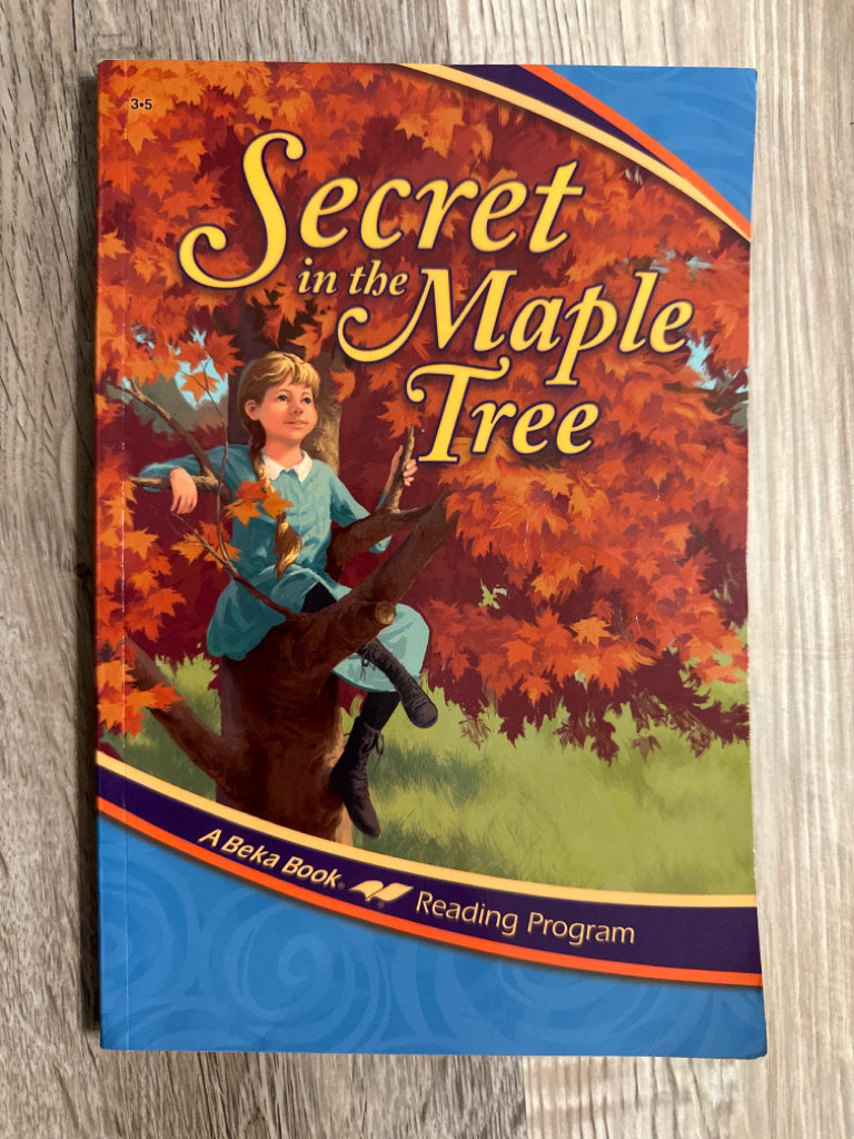 Abeka Reader Secret in the Maple Tree 3*5