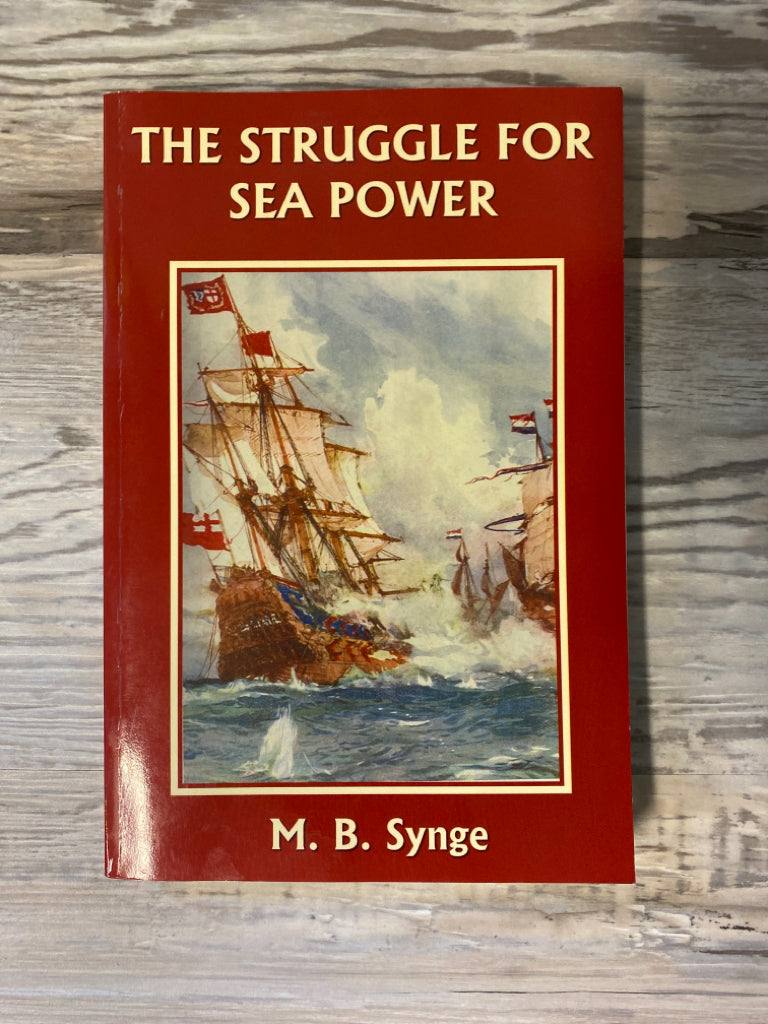 The Struggle For Sea Power by M.B. Synge