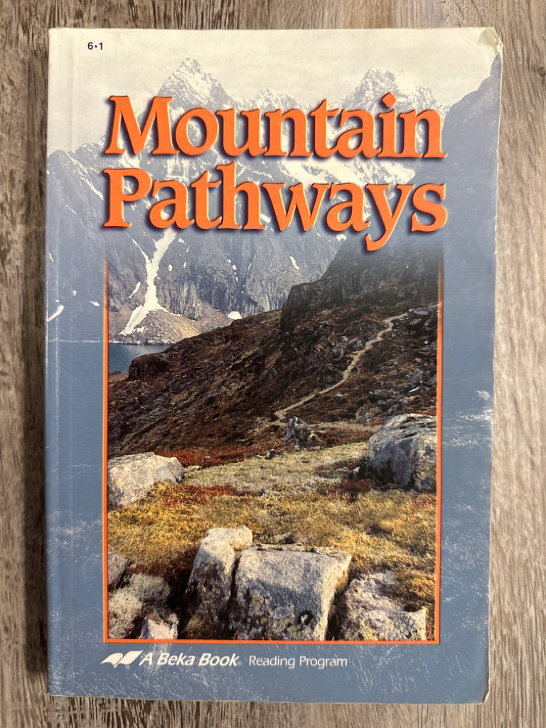Abeka Reader Mountain Pathways  6*1