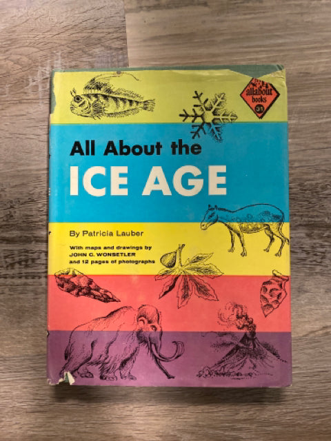 All about the Ice Age by Patricia Lauber, Allabout Books #31