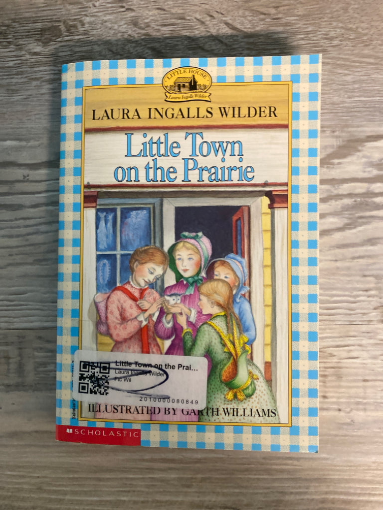 Little Town on the Prairie by Laura Ingalls Wilder, Little House Books