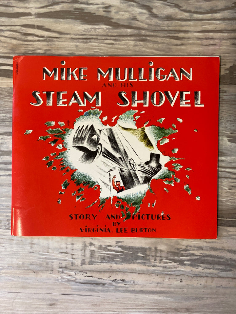 Mike Mulligan and His Steam Shovel by Viginia Lee Burton