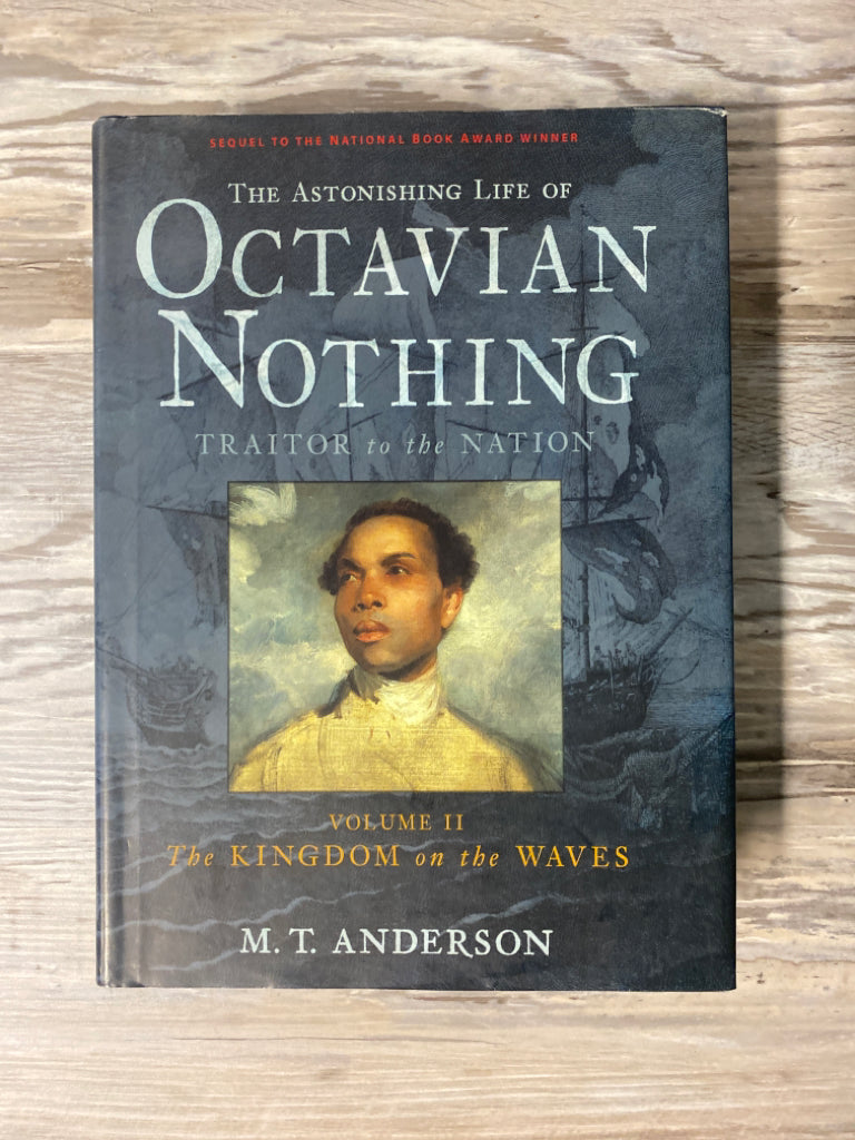 The Astonishing Life of Octavian Nothing Vol.II by M.T. Anderson