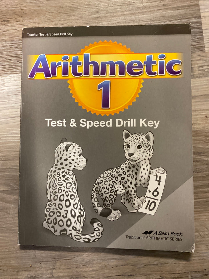 Abeka Arithmetic 1 Test and Speed Drills Teacher Key