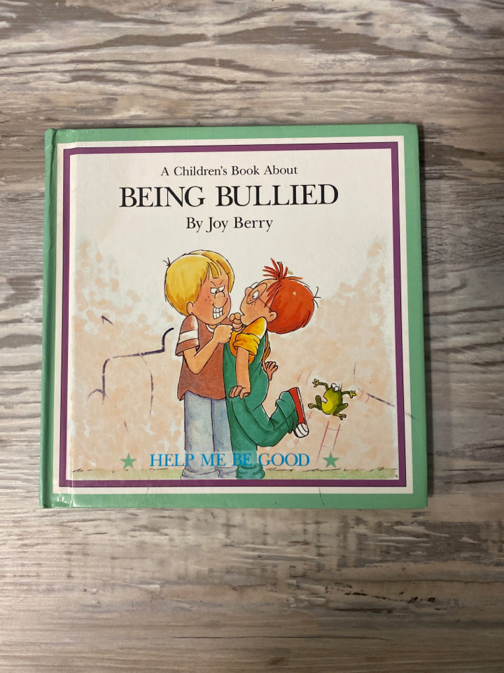 Help Me Be Good: A Children's Book About Being Bullied